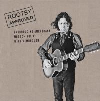 Rootsy Approved - Introducing Americana Music Vol 1: Will Kimbrough