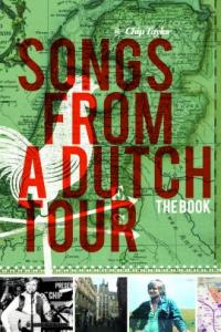 Songs From A Dutch Tour, The Book (plus CD)!