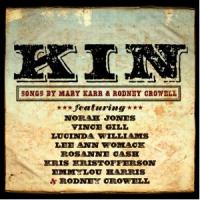 Kin. Songs by Mary Karr & Rodney Crowell