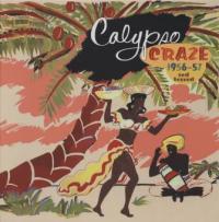 CALYPSO CRAZE, 1956 - 57 And Beyond