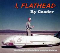 I, Flathead (The Songs of Kash Buk And The Klowns)